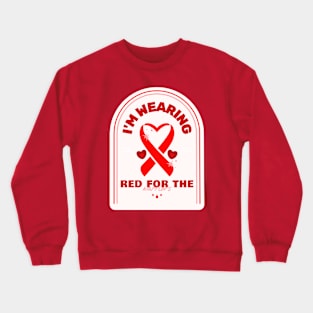 I'm Wearing Red For The Warrior's Design Crewneck Sweatshirt